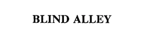 BLIND ALLEY Trademark Image