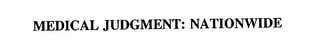 MEDICAL JUDGMENT: NATIONWIDE Trademark Image