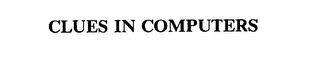 CLUES IN COMPUTERS Trademark Image