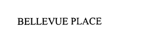 BELLEVUE PLACE Trademark Image