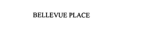 BELLEVUE PLACE Trademark Image