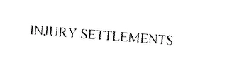 INJURY SETTLEMENTS Trademark Image