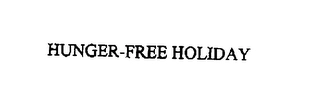 HUNGER-FREE HOLIDAY Trademark Image