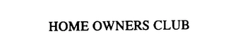 HOME OWNERS CLUB Trademark Image