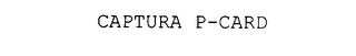 CAPTURA P-CARD Trademark Image