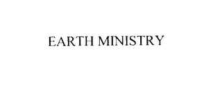 EARTH MINISTRY Trademark Image