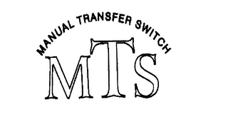 MANUAL TRANSFER SWITCH MTS Trademark Image