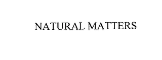 NATURAL MATTERS Trademark Image