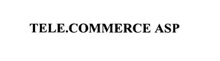 TELE.COMMERCE ASP Trademark Image