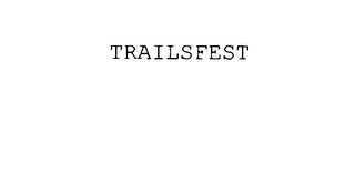 TRAILSFEST Trademark Image