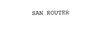 SAN ROUTER Trademark Image