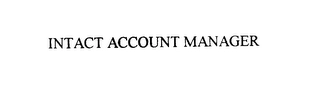 INTACT ACCOUNT MANAGER Trademark Image