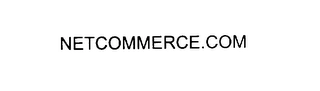 NETCOMMERCE.COM Trademark Image