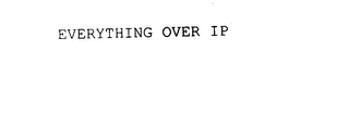 EVERYTHING OVER IP Trademark Image