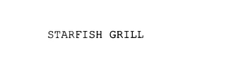 STARFISH GRILL Trademark Image