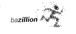 B BAZILLION Trademark Image