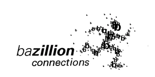 B BAZILLION CONNECTIONS Trademark Image