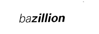 BAZILLION Trademark Image
