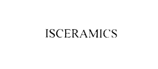 ISCERAMICS Trademark Image