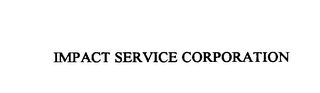IMPACT SERVICE CORPORATION Trademark Image