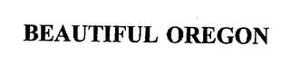 BEAUTIFUL OREGON Trademark Image