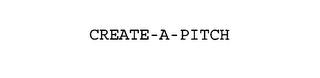 CREATE-A-PITCH Trademark Image