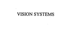 VISION SYSTEMS Trademark Image
