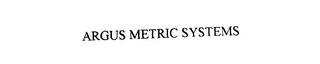 ARGUS METRIC SYSTEMS Trademark Image