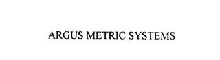 ARGUS METRIC SYSTEMS Trademark Image