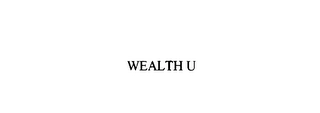 WEALTH U Trademark Image