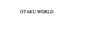 OTAKU WORLD Trademark Image