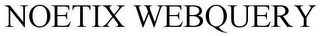 NOETIX WEBQUERY Trademark Image