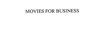 MOVIES FOR BUSINESS Trademark Image