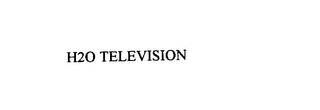 H20 TELEVISION Trademark Image