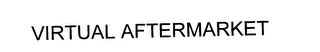 VIRTUAL AFTERMARKET Trademark Image