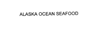 ALASKA OCEAN SEAFOOD Trademark Image