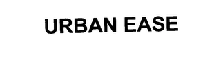 URBAN EASE Trademark Image
