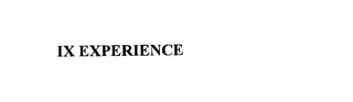IX EXPERIENCE Trademark Image