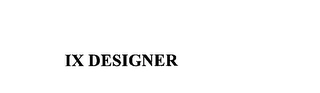 IX DESIGNER Trademark Image