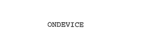 ONDEVICE Trademark Image