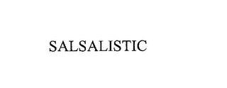 SALSALISTIC Trademark Image