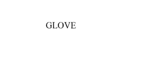 GLOVE Trademark Image