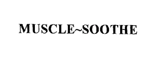 MUSCLE~SOOTHE Trademark Image