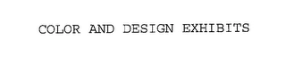 COLOR AND DESIGN EXHIBITS Trademark Image