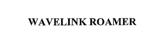 WAVELINK ROAMER Trademark Image