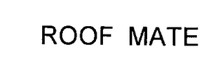 ROOF MATE Trademark Image