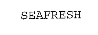 SEAFRESH Trademark Image