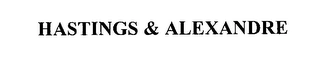 HASTINGS & ALEXANDRE Trademark Image