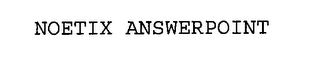 NOETIX ANSWERPOINT Trademark Image