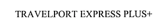 TRAVELPORT EXPRESS PLUS+ Trademark Image
